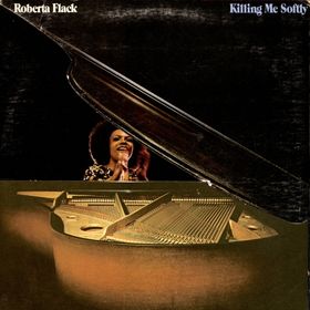 ROBERTA FLACK - KILLING ME SOFTLY